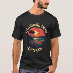 Cape Cod Beach Sayings T-Shirt