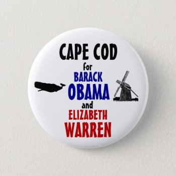 Cape Cod For Obama And Warren 2012 Button by hueylong at Zazzle