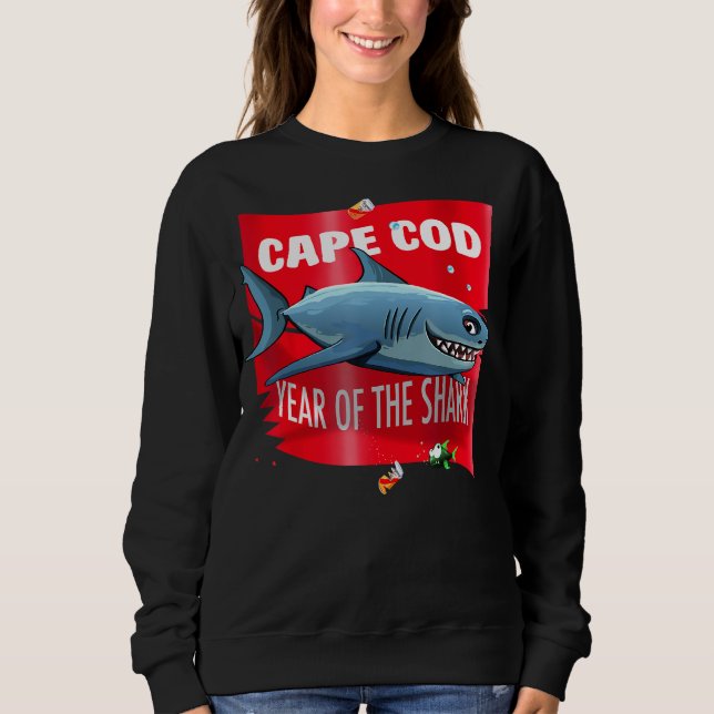 Cape Cod The Year Of The Shark From Borne To Provi Sweatshirt (Front)
