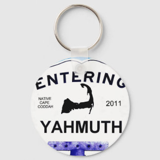 Cape Cod town, Yahmuth (Yarmouth to 'outsiders') Keychain