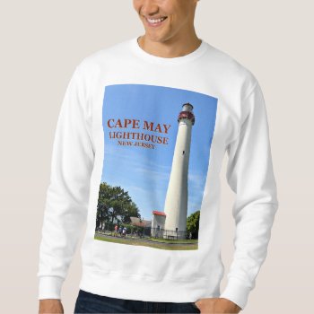 Cape May Lighthouse  New Jersey Sweatshirt by LighthouseGuy at Zazzle