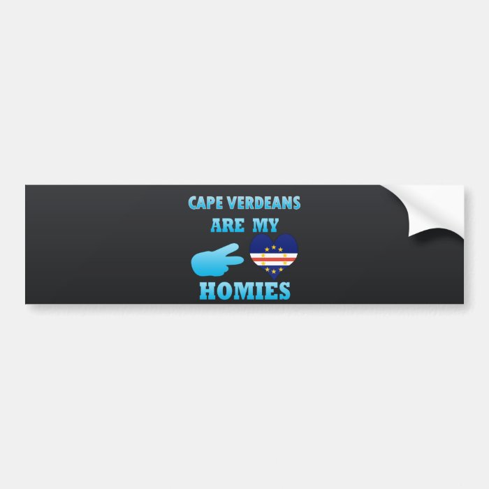 Cape Verdeans are my Homies Bumper Stickers