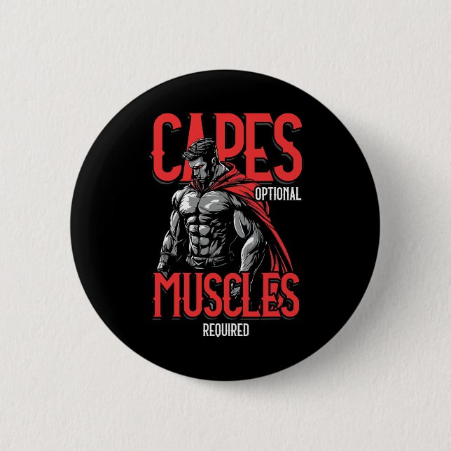 Capes Optional Muscles Required Funny Gym Meme 1  Button (Front)