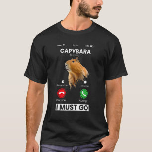 Capibara Rodent Capybara Is Calling Animal  Humor T-Shirt