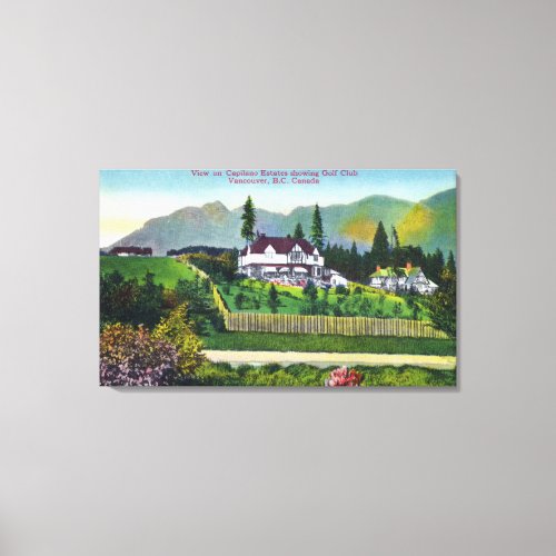 Capilano Estates Showing the Golf Club Canvas Print