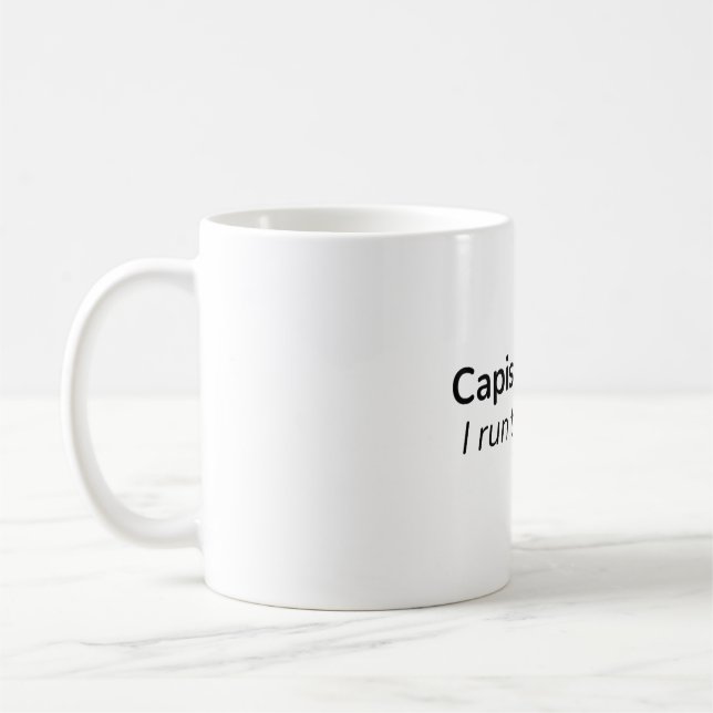 Capisce? I Run the Table. – Coffee Mug (Left)