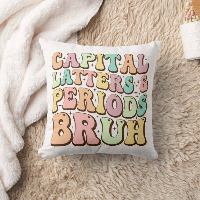 Capital Letters And Periods Bruh ELA Teacher Funny Throw Pillow (Blanket)