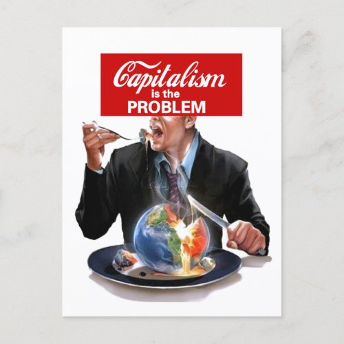 Capitalism is the problem postcard