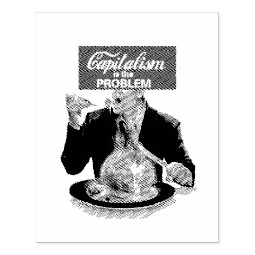 Capitalism is the Problem Rubber Stamp
