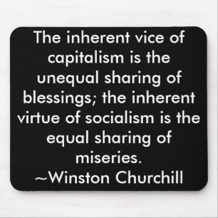 Capitalism / Socialism Quote  Winston Churchill Mouse Pad