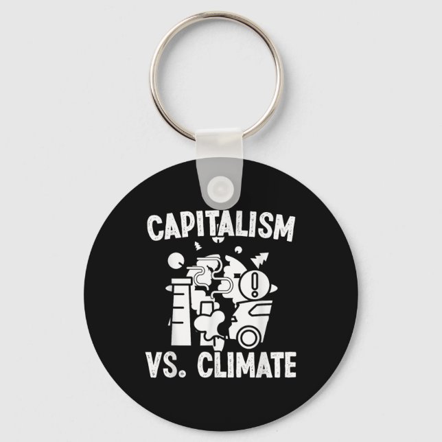 Capitalism Vs Climate Environmental Protection Acc Keychain (Front)