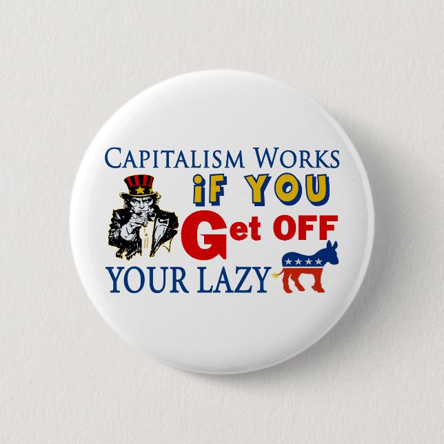 Capitalism Works Button (Front)