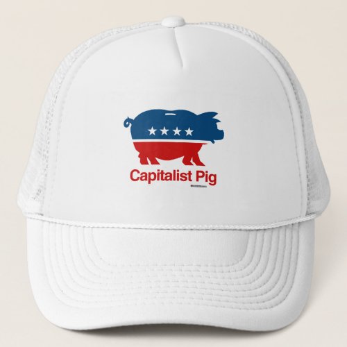 Capitalist Pig Trucker Hat