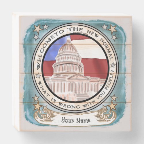 Capitol New Normal custom name Wooden Box Sign