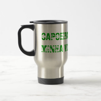 CAPOEIRA E MINHA VIDA MUG