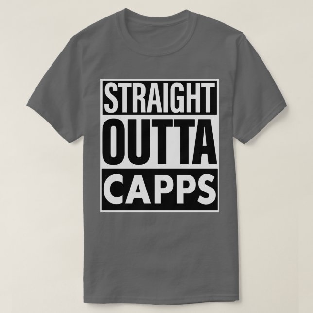 Capps Name Straight Outta Capps T-Shirt (Design Front)