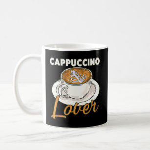 Cappuccino Lover Cappucino  Coffee Mug