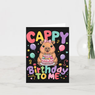 Cappy Birthday To Me Cute Capy Capybara Birthday G Card
