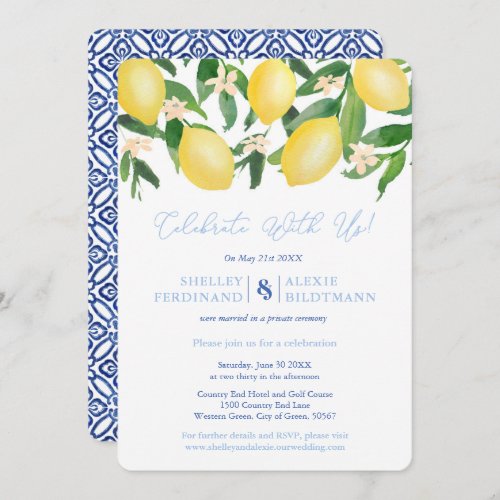 Capri Lemons Blue Tiles Post Wedding Celebration Invitation - Fresh citrus "celebrate with us" post-wedding party invitations featuring vibrant watercolor lemons and glossy green leaves with pretty blossoms, complemented by cobalt blue and white tile reverse side.