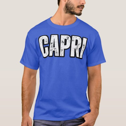 Capri Name Gift Birthday Holiday Anniversary T_Shirt