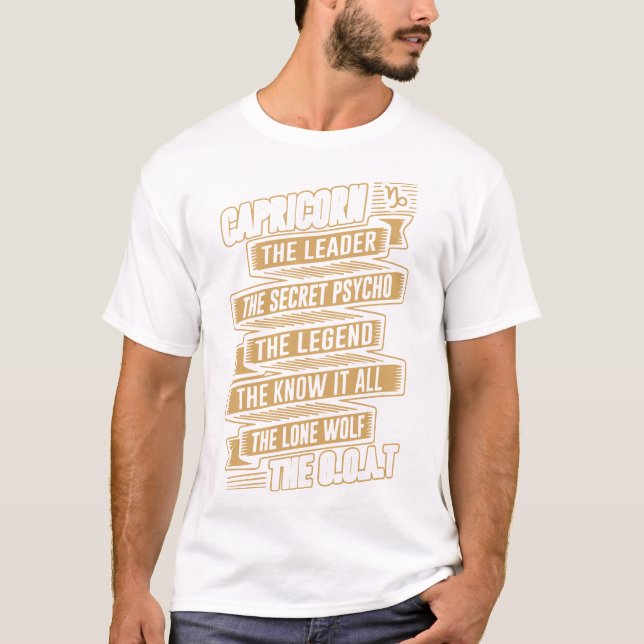capricorn the leader the secret psycho the legend T-Shirt (Front)
