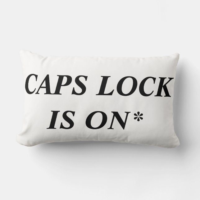 CAPS LOCK IS ON* Funny Computer Lingo, Lumbar Pillow (Front)