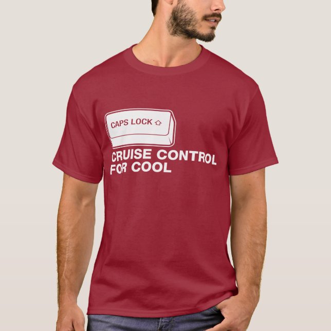 capslock - cruise control for cool T-Shirt (Front)