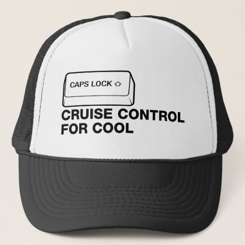 capslock _ cruise control for cool trucker hat