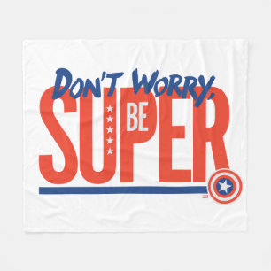 Captain America - Don't Worry, Be Super Fleece Blanket