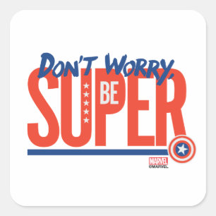 Captain America - Don't Worry, Be Super Square Sticker