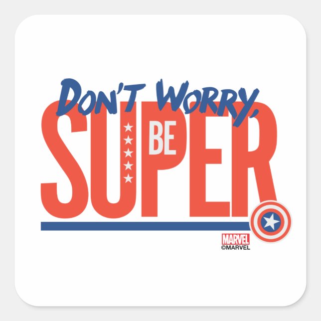 Captain America - Don't Worry, Be Super Square Sticker (Front)