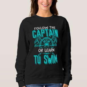 Captain Boat Boat Owner Motor Boat Sailing Sweatshirt