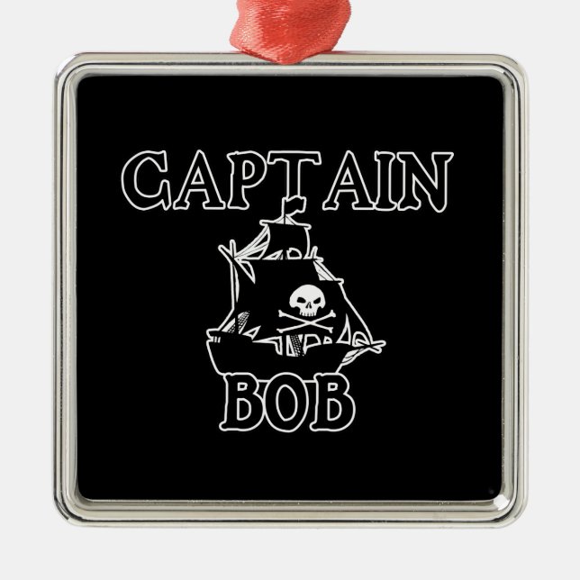 Captain Bob (Pirate Ship) Metal Ornament (Front)