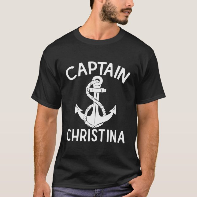 Captain Christina Ship Boating Yacht Anchor Boat T-Shirt (Front)