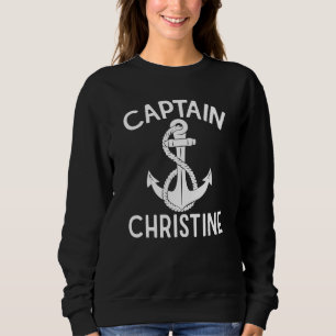 Captain Christine Boat Ship Boating Yacht Anchor Sweatshirt