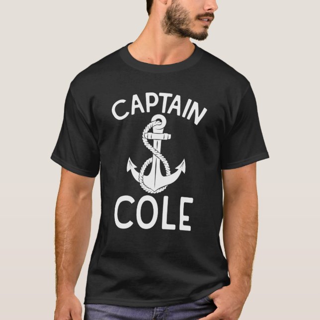 Captain Cole Anchor Ship Boating Boat Yacht T-Shirt (Front)