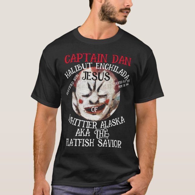CAPTAIN DAN ENCHILADA JESUS WHITTIER AK 2052 T-Shirt (Front)