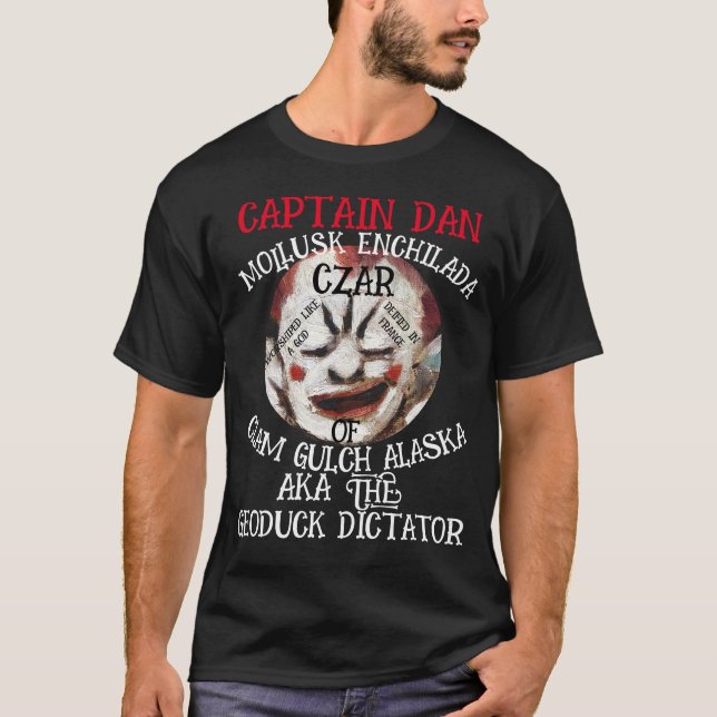 CAPTAIN DAN MOLLUSK ENCHILADA CZAR OF CLAM 2052 T-Shirt (Front)