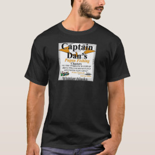 CAPTAIN DAN'S PAGAN FISHING CHARTERS T-Shirt