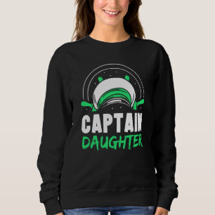 Captain Daughter Yacht Boat Skipper Ship Sweatshirt