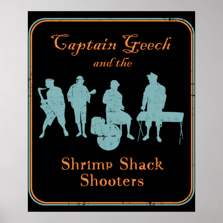 Captain Geech and the Shrimp Shack Shooters Poster Zazzle