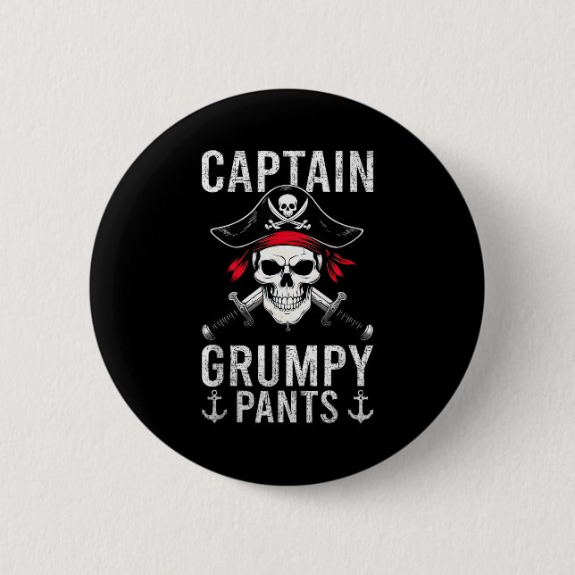 Captain Grumpy Pants Pirate Humor Skull Graphic  Button (Front)