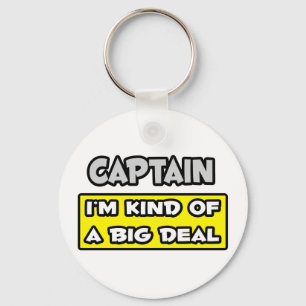 Captain .. I'm Kind of a Big Deal Keychain