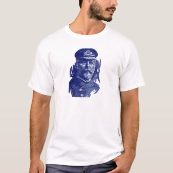 Captain John Smith  Hms Titanic T-shirt by historicimage at Zazzle