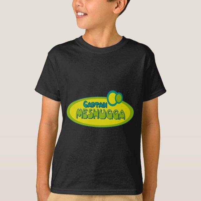 CAPTAIN MESHUGGA ( Crazy ) - Funny Yiddish humor T-Shirt (Front)