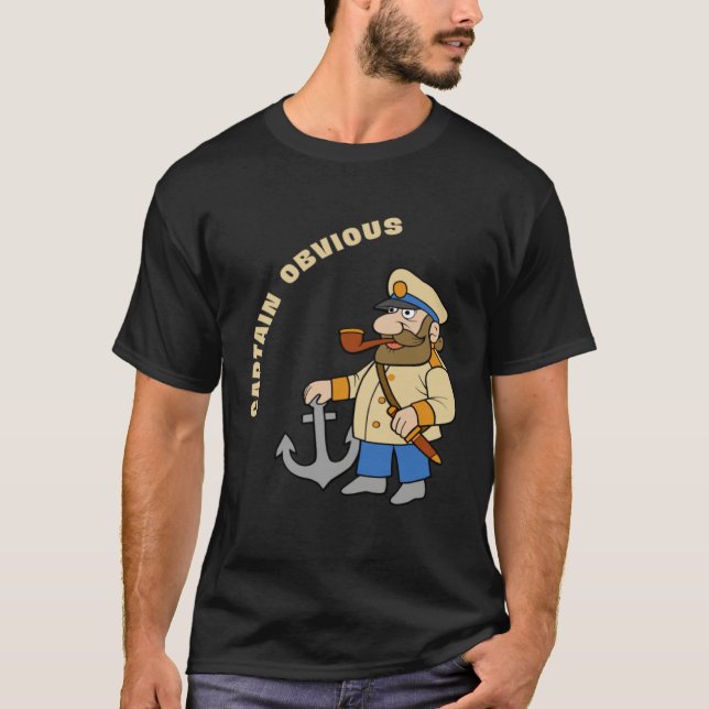 Captain Obvious   Sarcasm T-Shirt (Front)