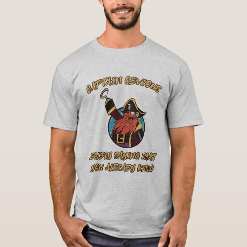 Captain Obvious Saying T_Shirt