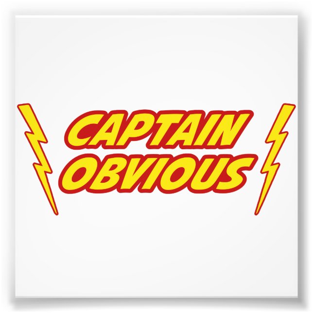 Captain Obvious Superhero Photo Print (Front)
