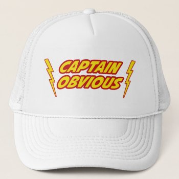 Captain Obvious Superhero Trucker Hat by The_Shirt_Yurt at Zazzle