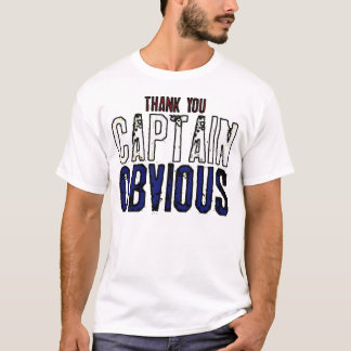 Captain Obvious T-Shirt